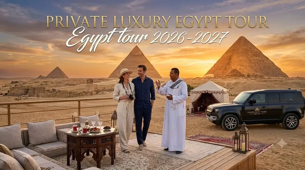 Private Luxury Egypt Tour 2026-2027