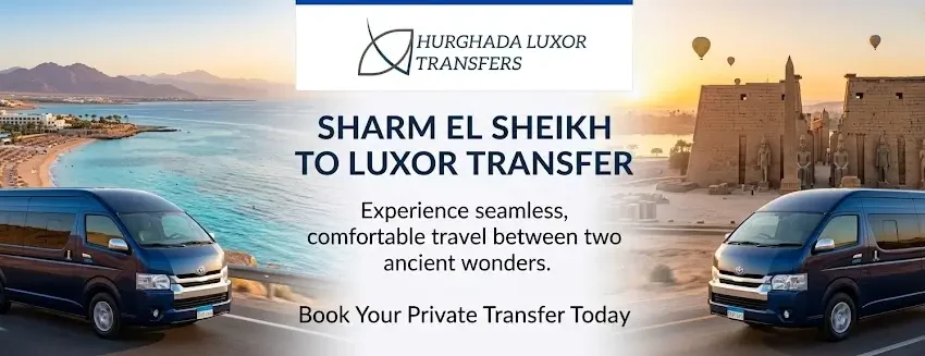 Sharm El Sheikh to Luxor Transfer