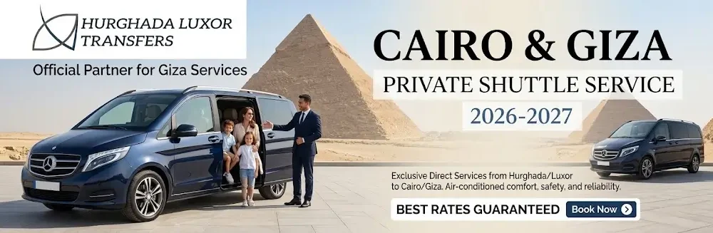 Cairo Giza Private Shuttle Service 2026-2027 | Best Rates