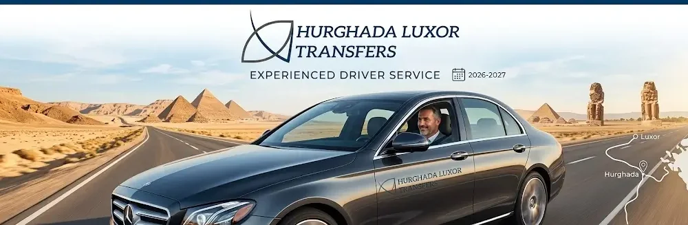 Experienced Driver Hurghada to Luxor 2026-2027 | Best Transfer