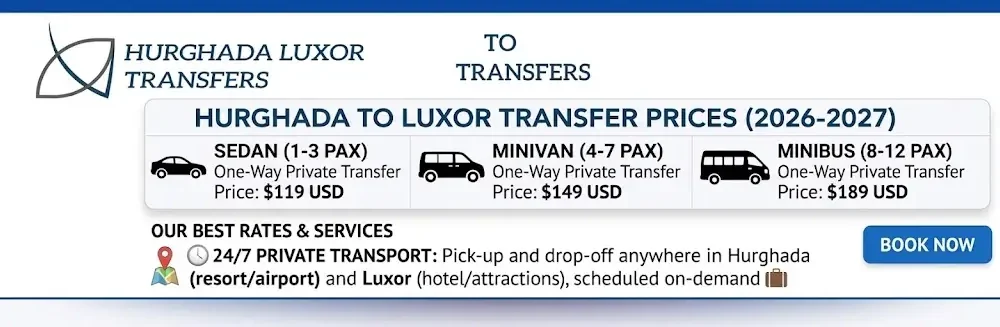 Hurghada to Luxor Transfer Price 2026-2027 | Best Rates