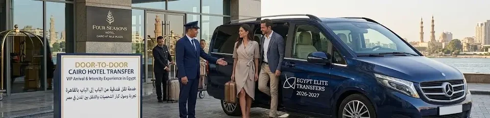Door-to-Door Cairo Hotel Transfer 2026-2027: VIP Arrival & Intercity Experience in Egypt