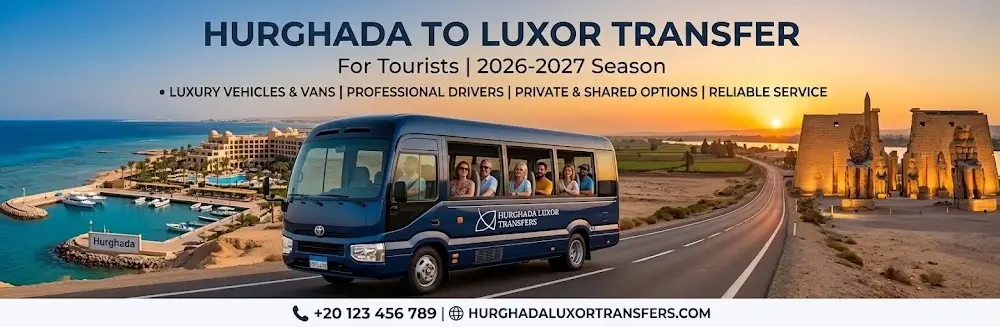 Hurghada to Luxor Transfer for Tourists 2026-2027