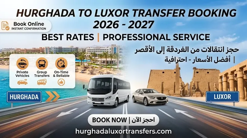 Hurghada to Luxor Transfer Booking 2026-2027 | Best Rates