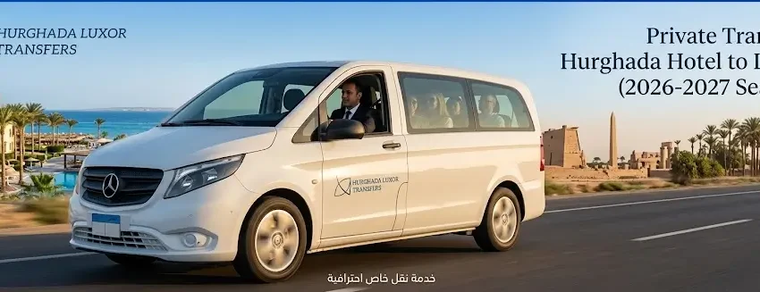 Private Transfer from Hurghada Hotel to Luxor 2026-2027