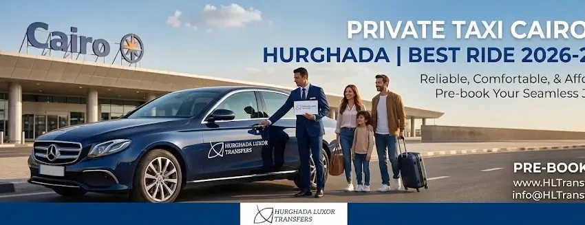 Cairo Airport to Hurghada Private Taxi
