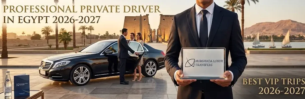 Professional Private Driver in Egypt 2026 -2027 | Best VIP Trips