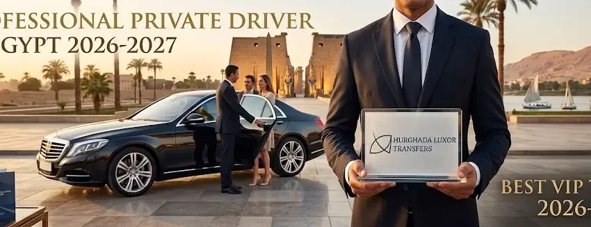 Professional Private Driver in Egypt 2026 -2027 | Best VIP Trips