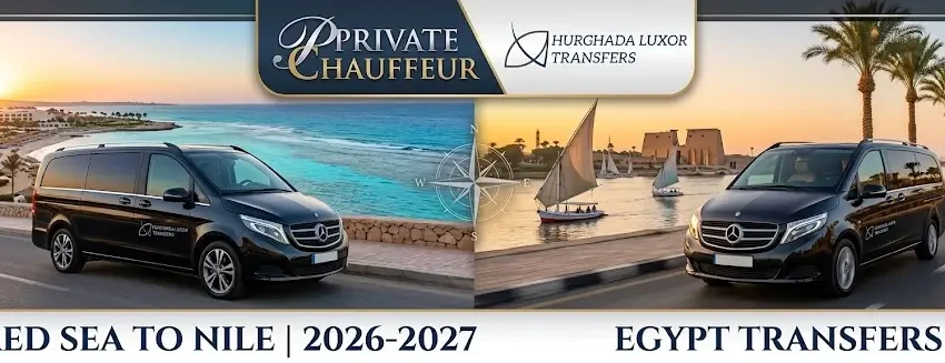 Private Chauffeur Red Sea to Nile 2026-2027 | Egypt Transfers