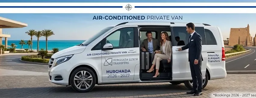 Air-Conditioned Private Van Hurghada 2026 - 2027: Intercity & Airport Transfers