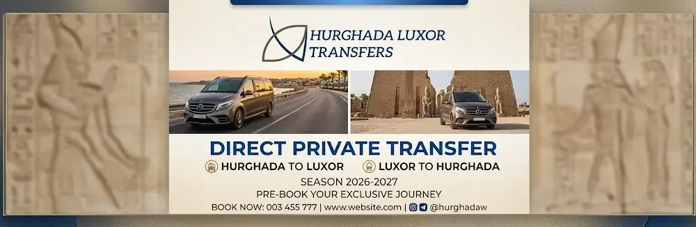 Direct Private Transfer Hurghada to Luxor 2026-2027