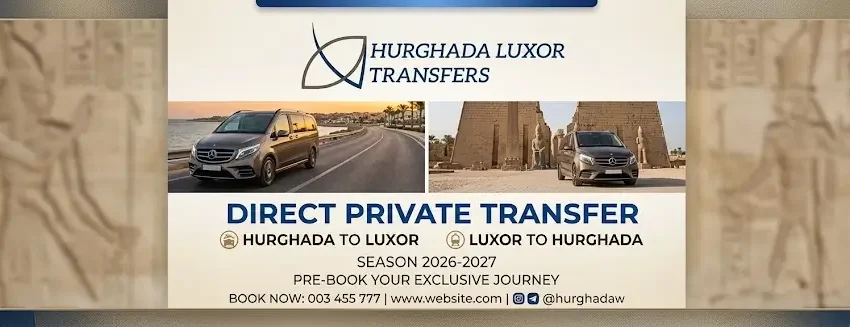 Direct Private Transfer Hurghada to Luxor 2026-2027