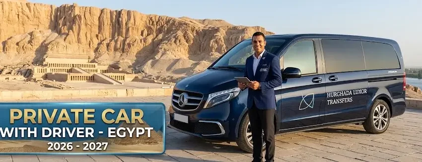 Private Car with Driver Egypt 2026 -2027