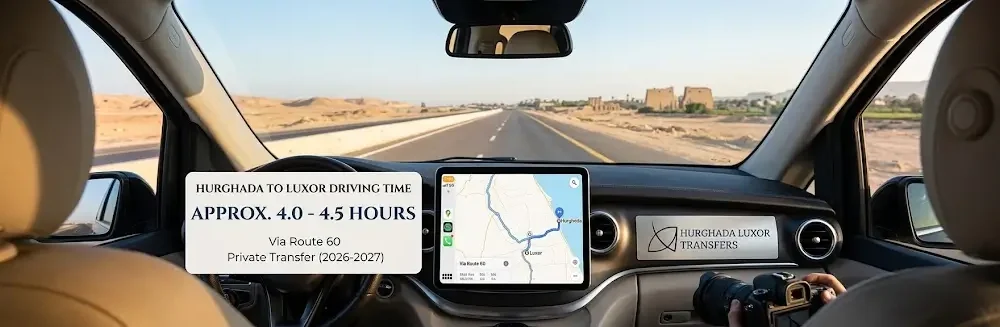 Hurghada to Luxor Driving Time: Private Transfer