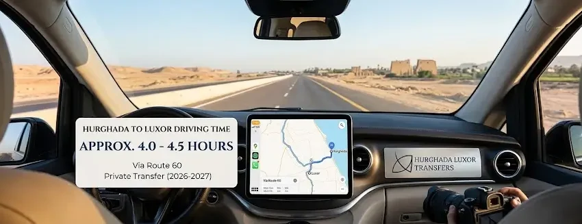 Hurghada to Luxor Driving Time: Private Transfer