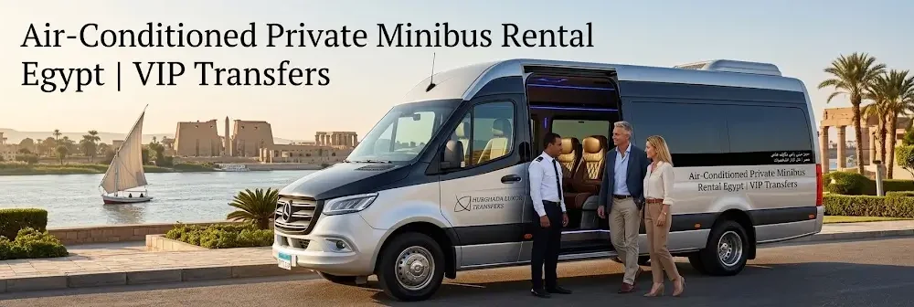 Air-Conditioned Private Minibus Rental Egypt | VIP Transfers